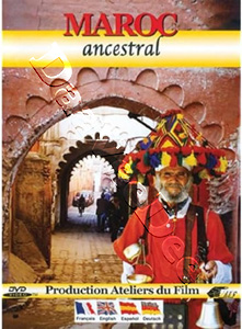 Ancestral Morocco | Maroc ancestral   |   DVD